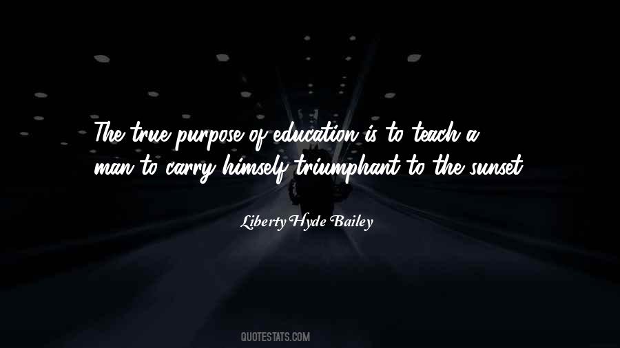 Liberty Hyde Bailey Quotes #1561177