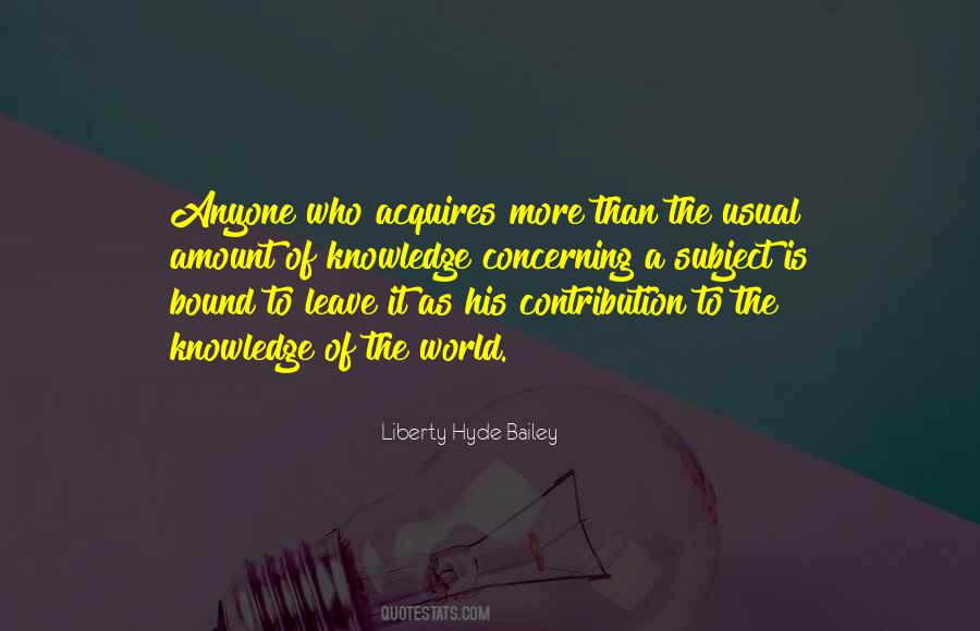 Liberty Hyde Bailey Quotes #1772406