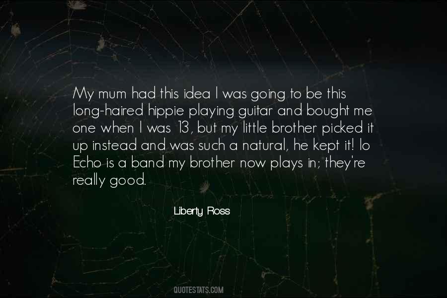 Liberty Ross Quotes #1213330