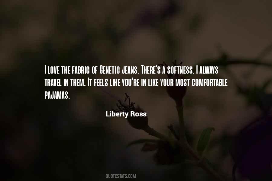 Liberty Ross Quotes #137180