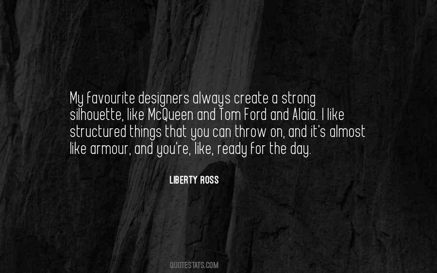 Liberty Ross Quotes #1463278