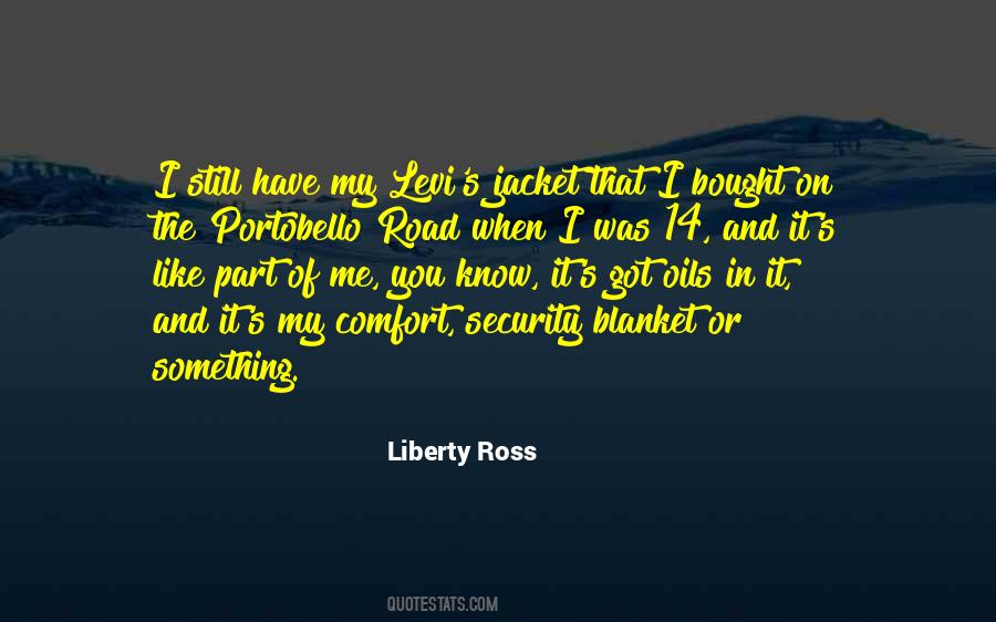 Liberty Ross Quotes #623385