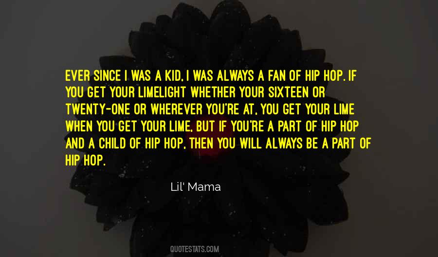 Lil' Mama Quotes #1822412