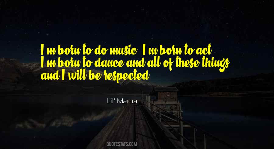 Lil' Mama Quotes #940834