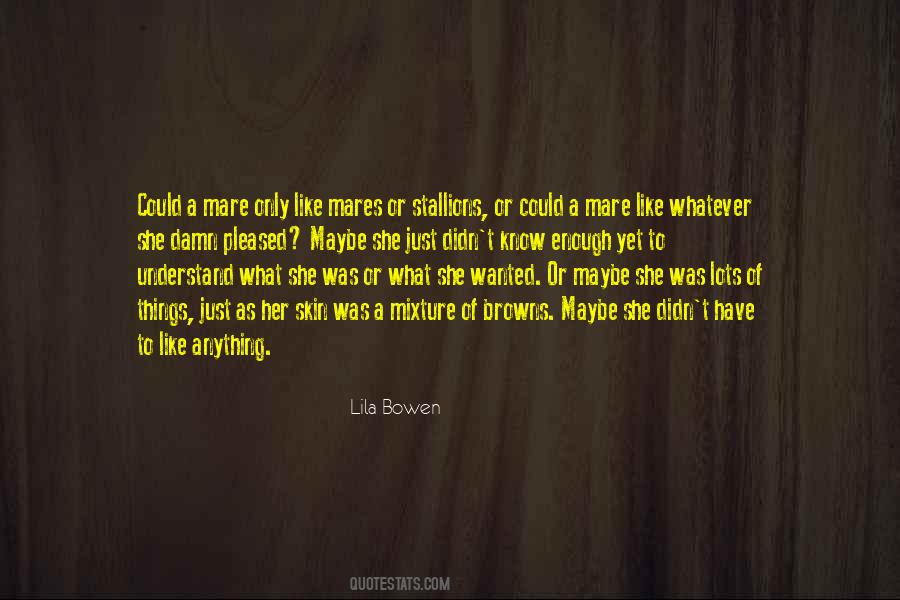 Lila Bowen Quotes #30263