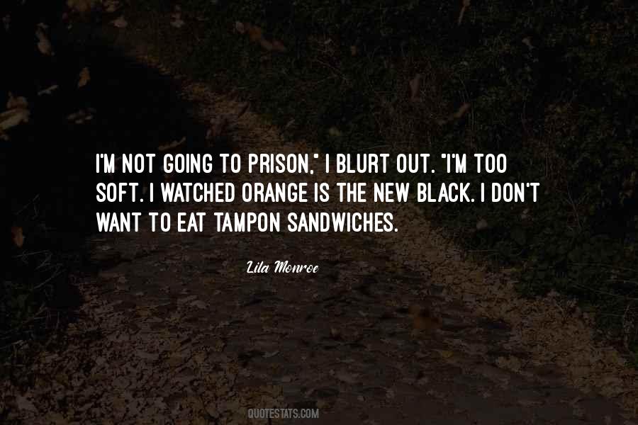 Lila Monroe Quotes #1800675