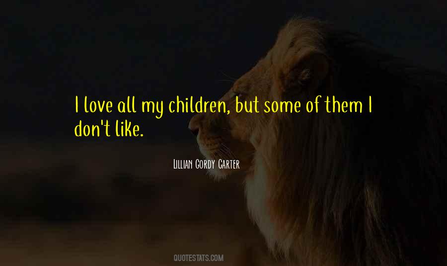 Lillian Gordy Carter Quotes #1261501