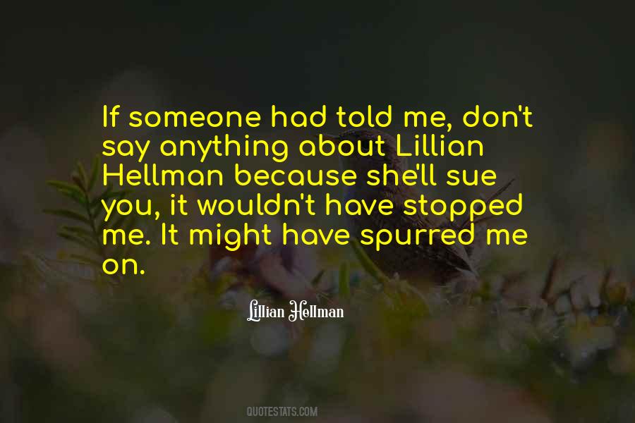 Lillian Hellman Quotes #724157