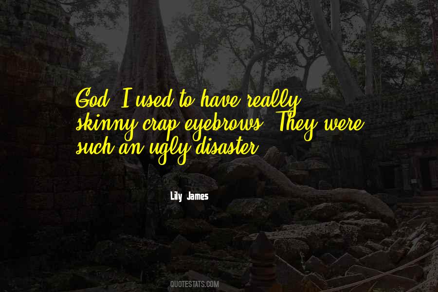 Lily James Quotes #1018287