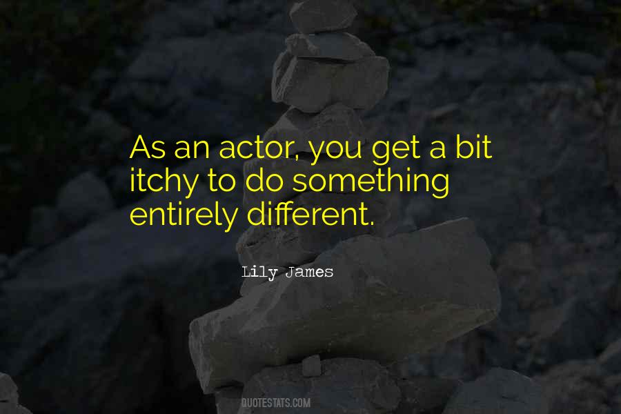 Lily James Quotes #104375