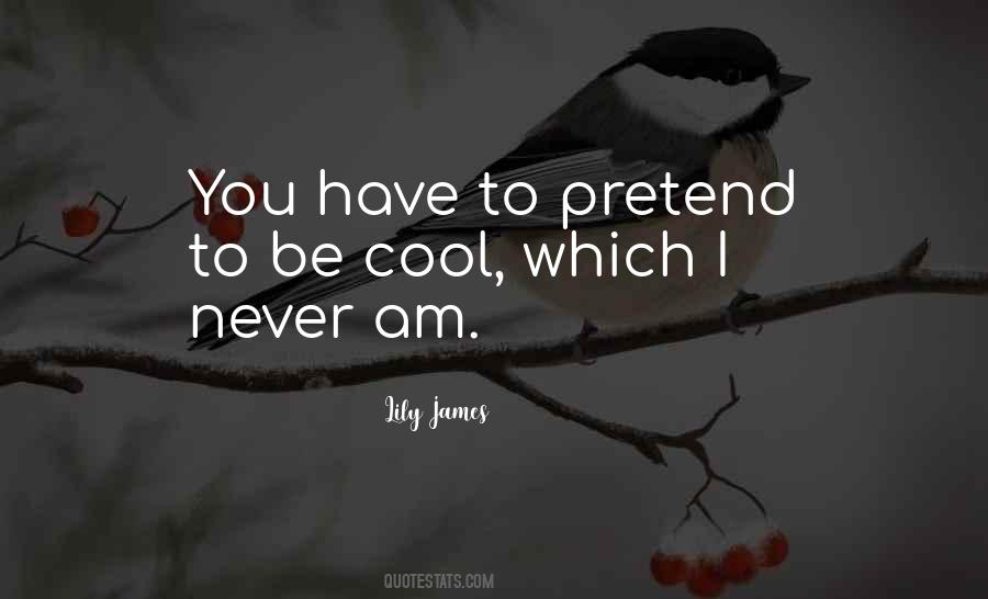 Lily James Quotes #1516532