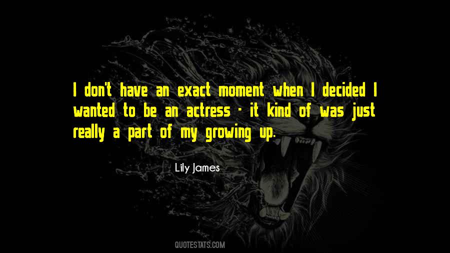 Lily James Quotes #257967