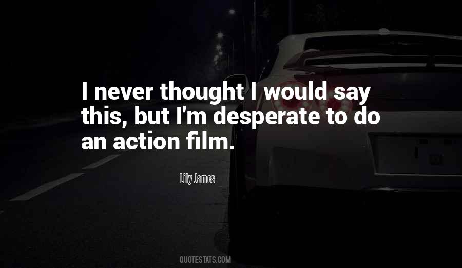 Lily James Quotes #26224