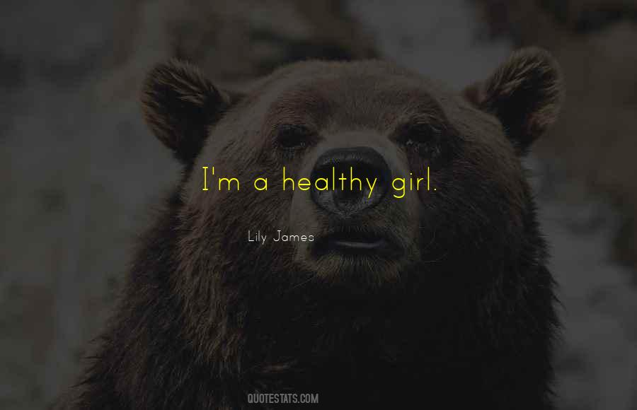 Lily James Quotes #265595