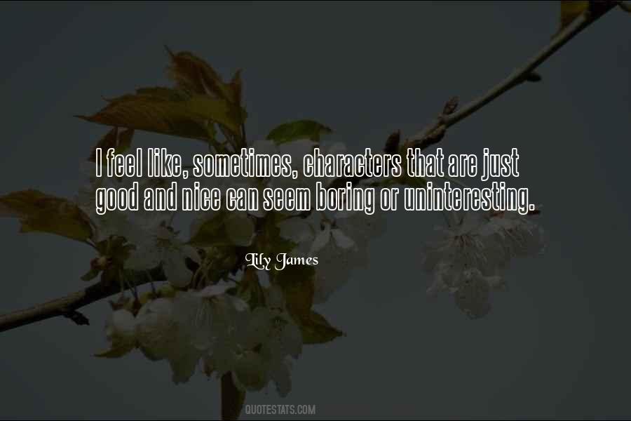 Lily James Quotes #371018