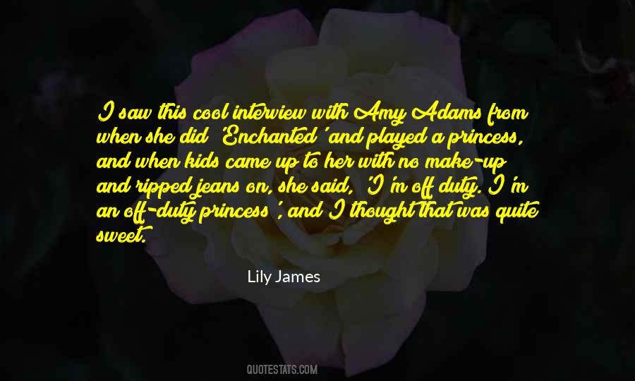 Lily James Quotes #601049