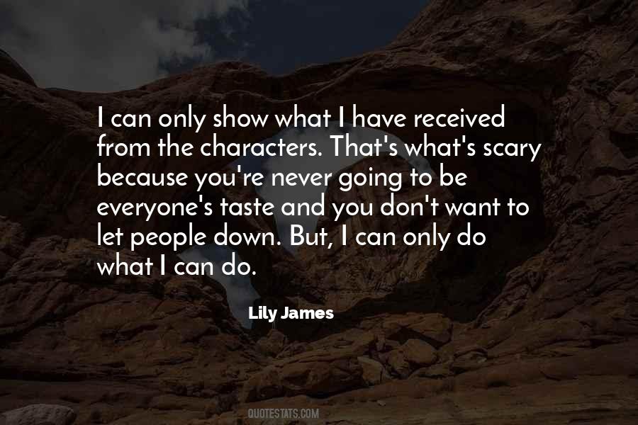Lily James Quotes #675020