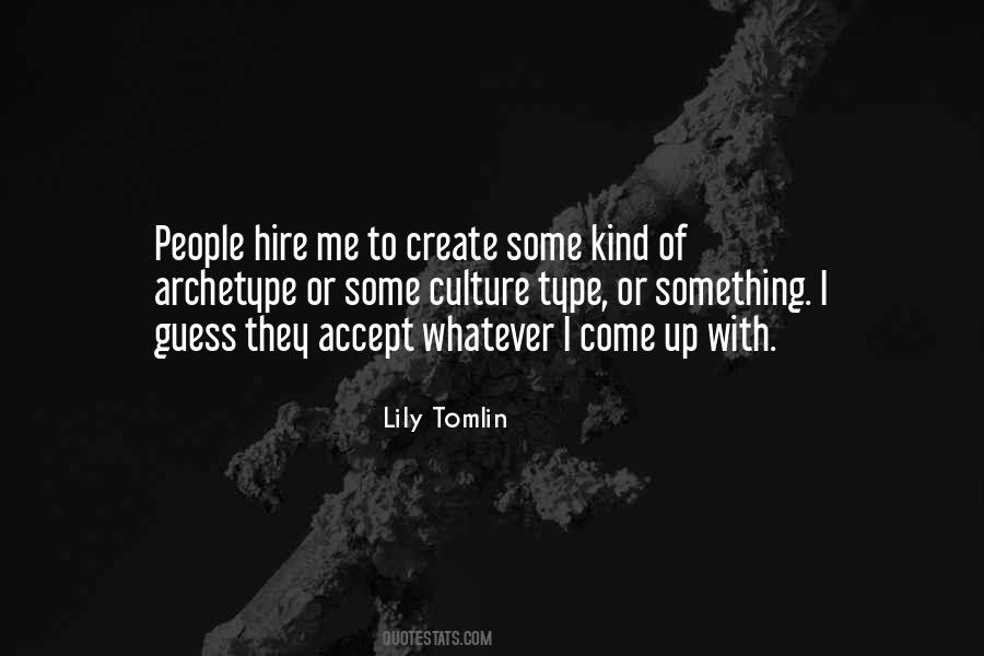 Lily Tomlin Quotes #1005305