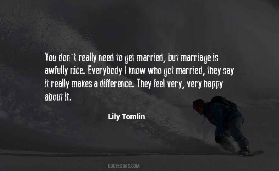 Lily Tomlin Quotes #1440045