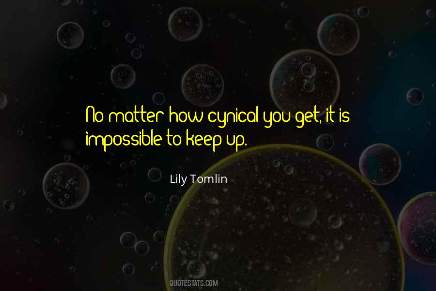 Lily Tomlin Quotes #555068