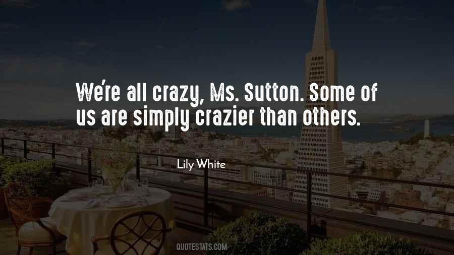 Lily White Quotes #470665