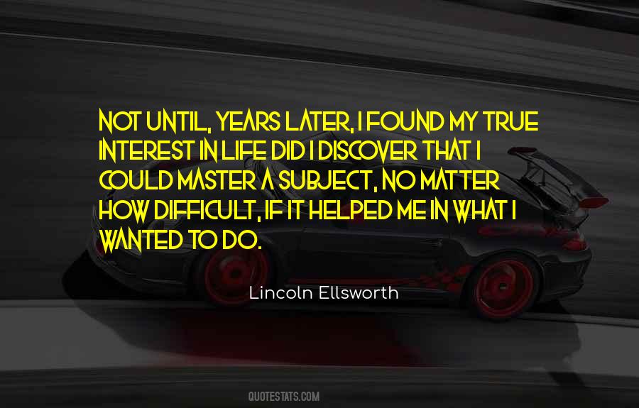 Lincoln Ellsworth Quotes #653596