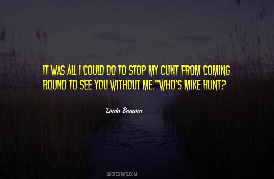 Linda Banana Quotes #102100