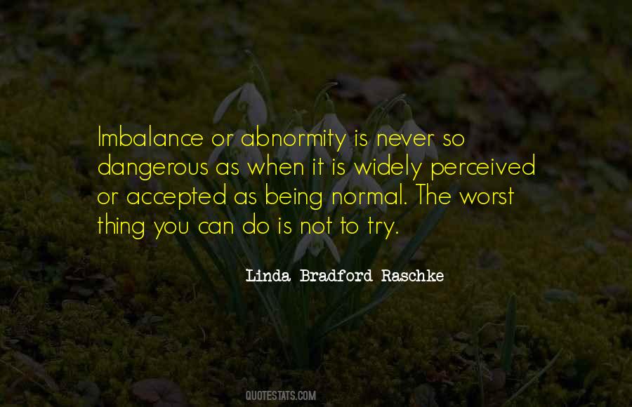 Linda Bradford Raschke Quotes #1540284