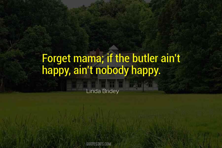 Linda Bridey Quotes #331904