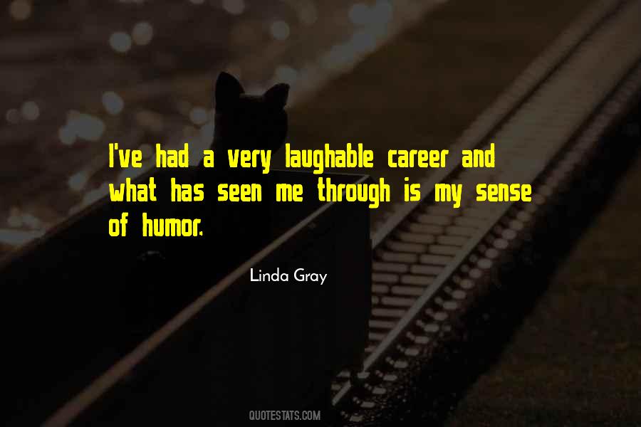 Linda Gray Quotes #1428497