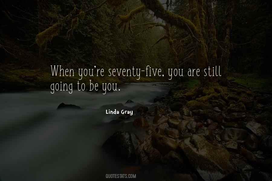 Linda Gray Quotes #1824966