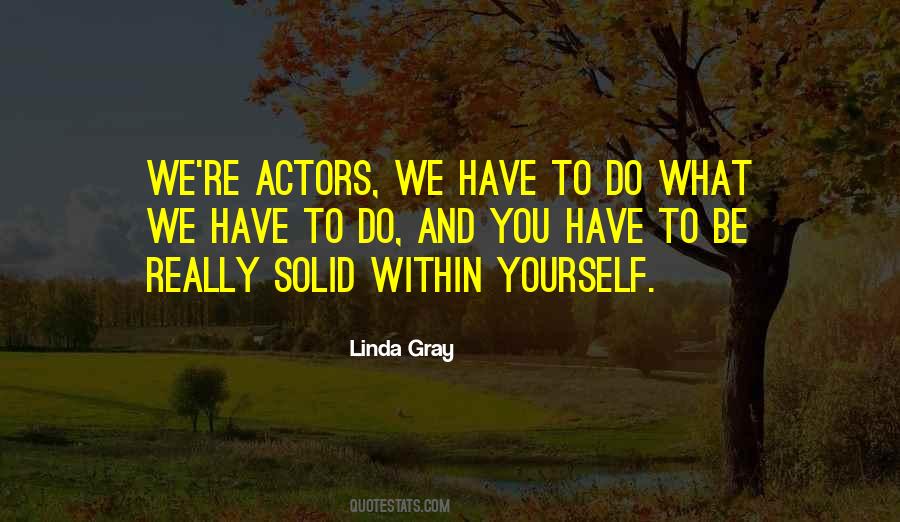 Linda Gray Quotes #683133