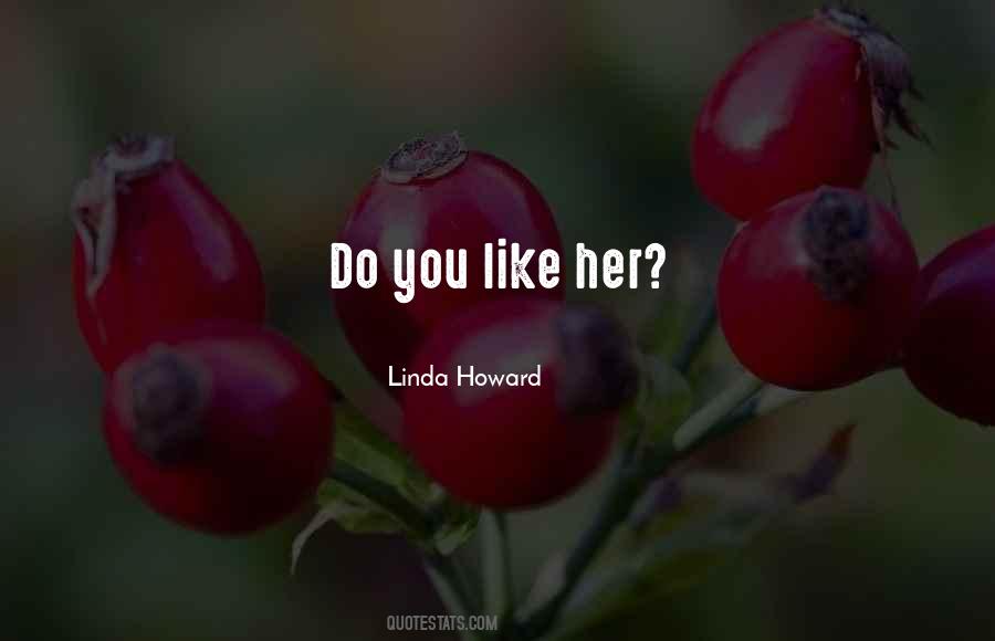 Linda Howard Quotes #666975