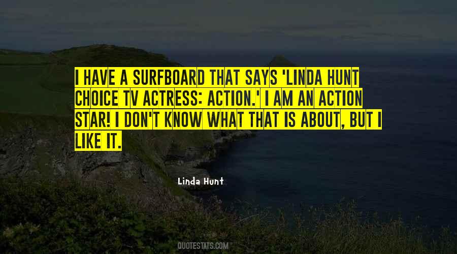 Linda Hunt Quotes #113247