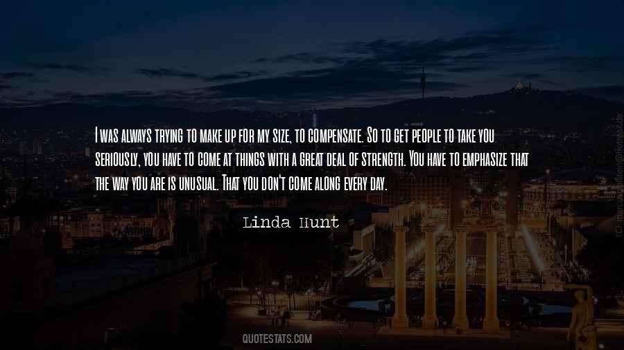 Linda Hunt Quotes #468740