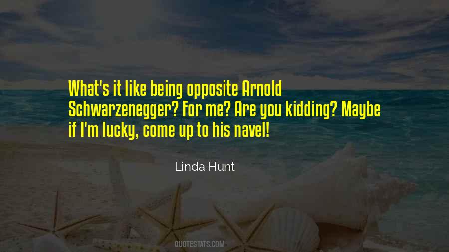 Linda Hunt Quotes #922957