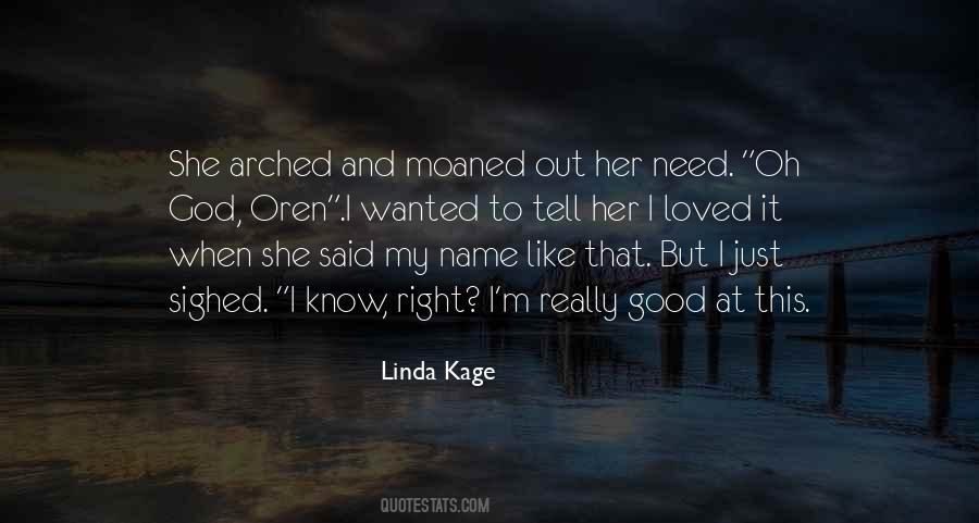 Linda Kage Quotes #1631897