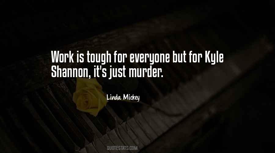 Linda Mickey Quotes #436040 Linda Mickey Quotes #436040