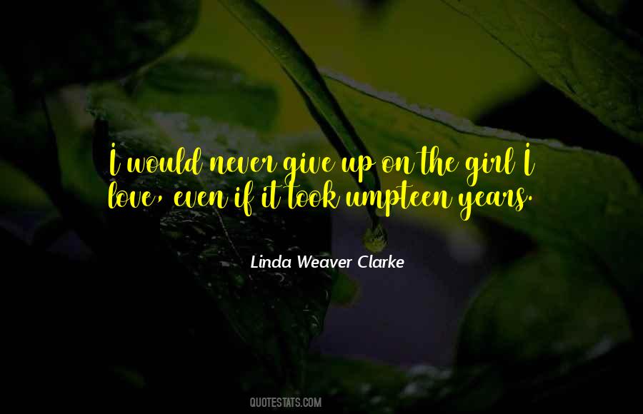Linda Weaver Clarke Quotes #367759