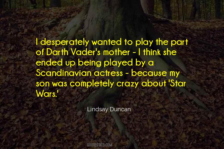 Lindsay Duncan Quotes #1554758