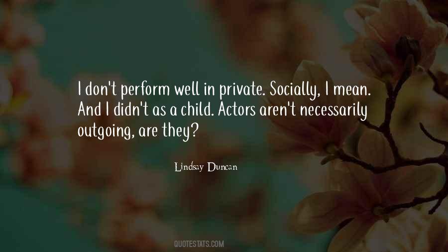 Lindsay Duncan Quotes #30151