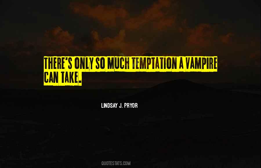 Lindsay J. Pryor Quotes #1061818
