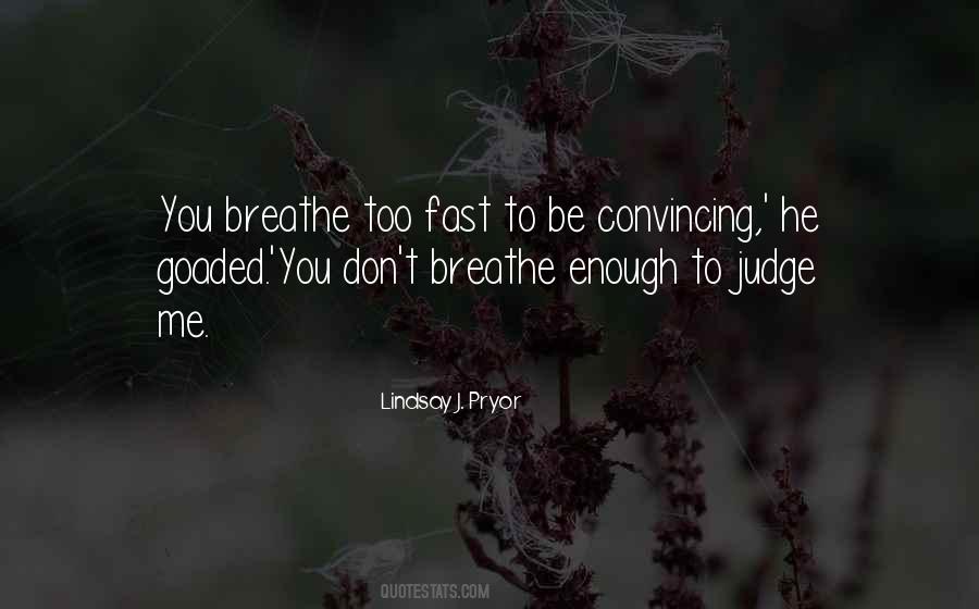 Lindsay J. Pryor Quotes #233821