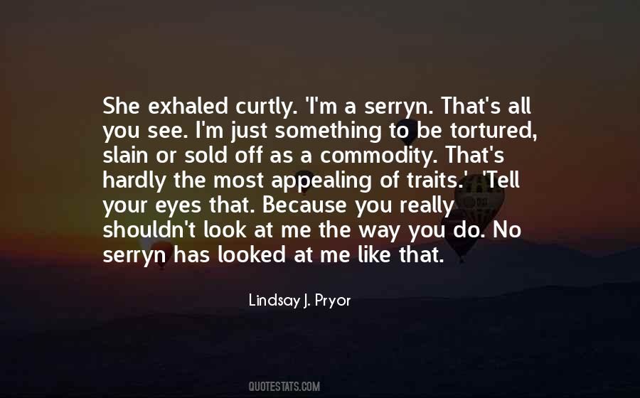 Lindsay J. Pryor Quotes #914425