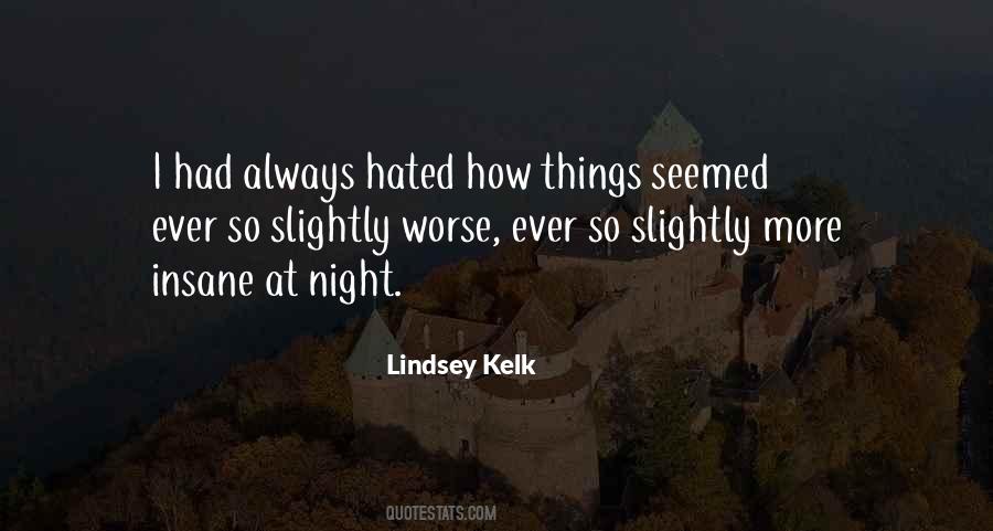 Lindsey Kelk Quotes #579617