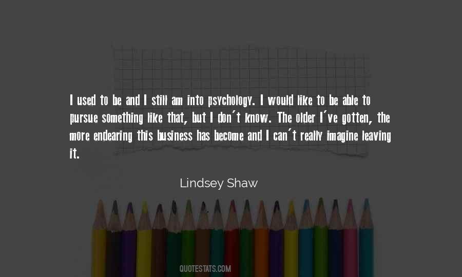 Lindsey Shaw Quotes #1416889