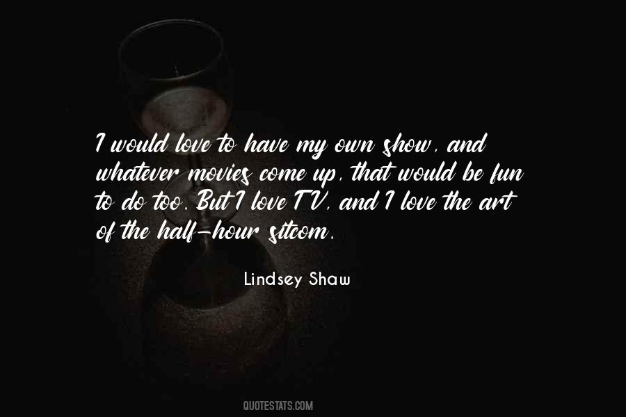 Lindsey Shaw Quotes #439087