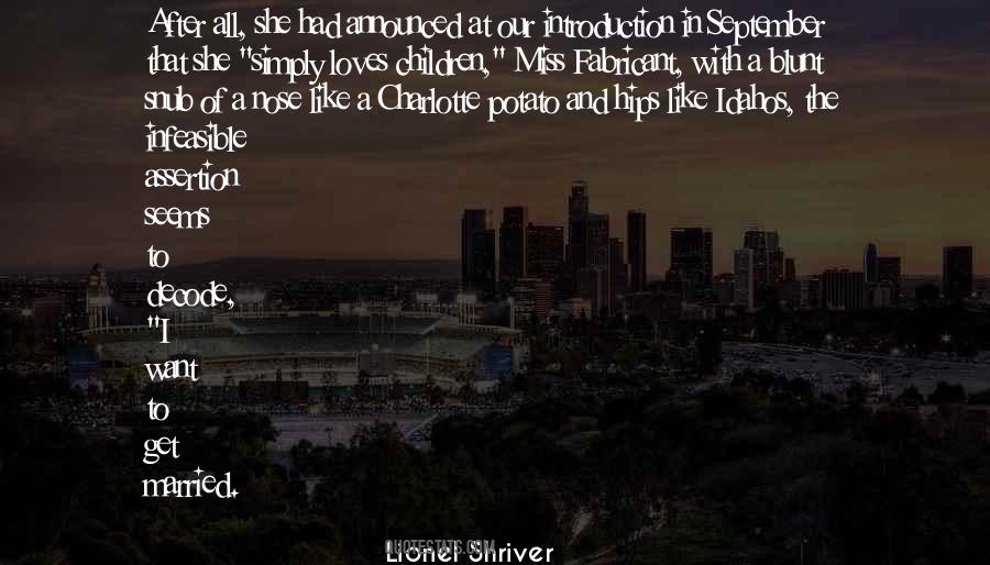 Lionel Shriver Quotes #1615624