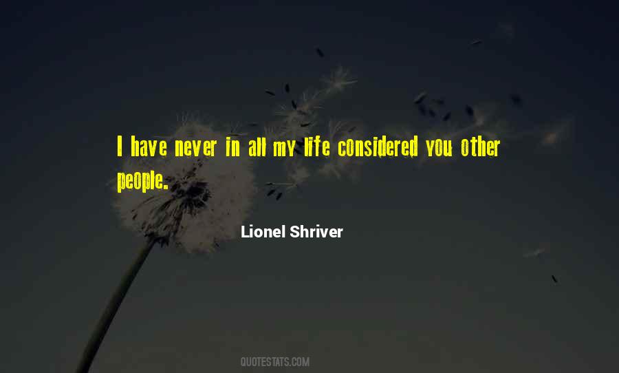 Lionel Shriver Quotes #1711521