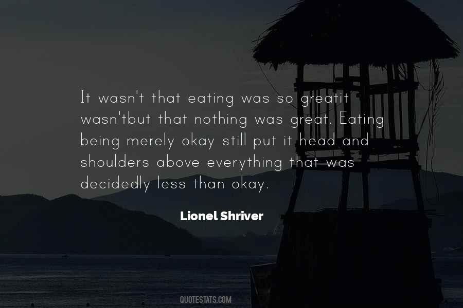 Lionel Shriver Quotes #775138